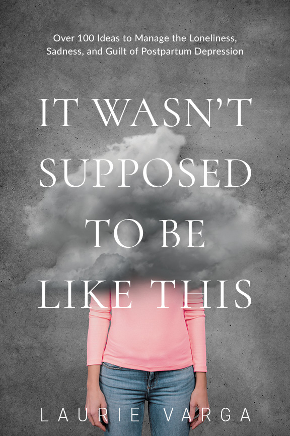 Book cover with woman behind a cloud. Subject: Postpartum Depression. Title: it wasn't supposed to be like this.